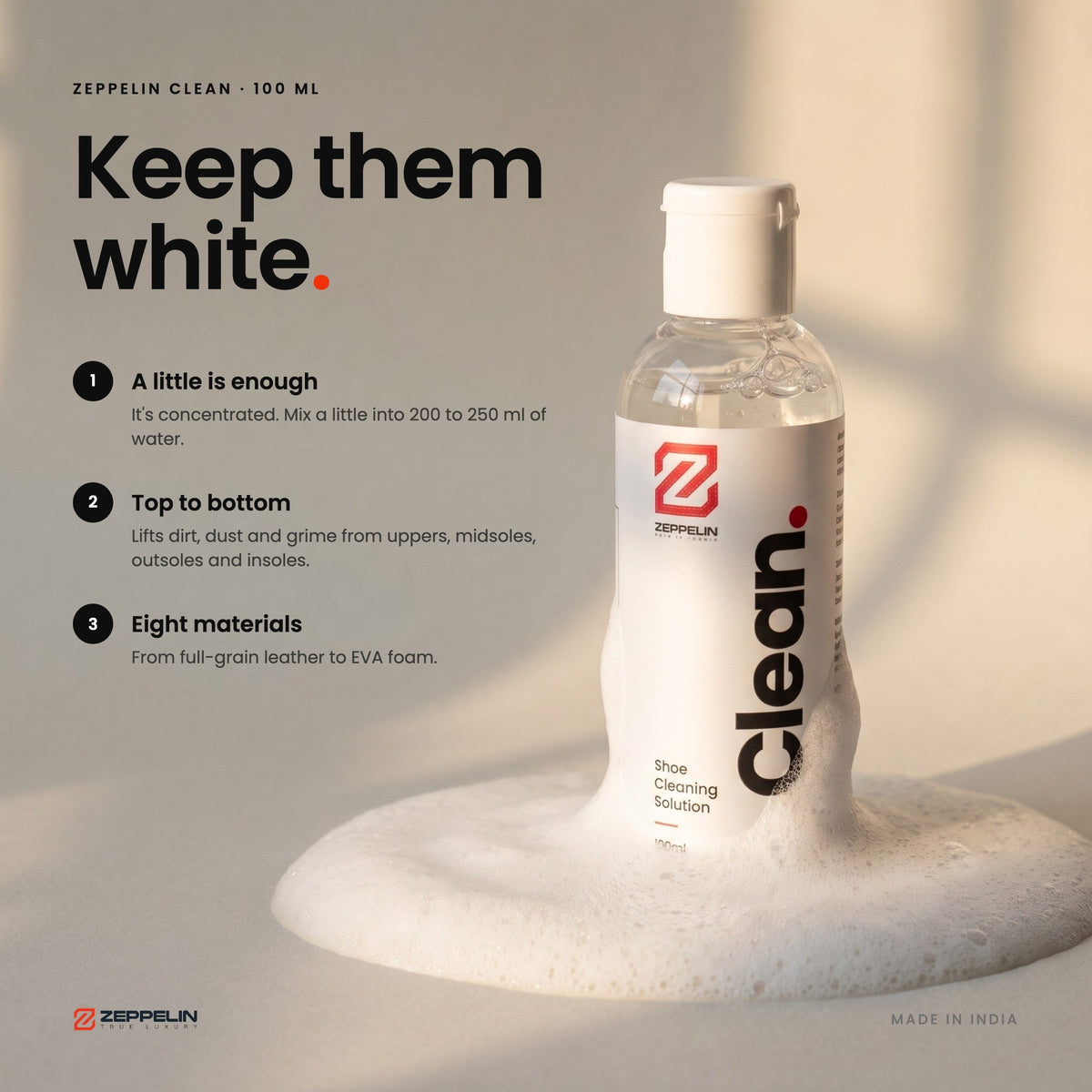 Keep them white: a little Clean in water lifts dirt from uppers, midsoles, outsoles and insoles
